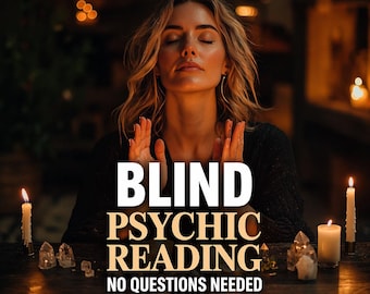 Blind Psychic Reading No Tools, No Questions Needed, Love Psychic Future Insight, Spiritual Advices, Same Hour PDF Delivery