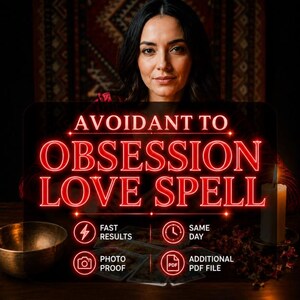 Könnte beinhalten: Eine digitale Grafik mit dem roten Neontext AVOIDANT TO OBSESSION LOVE SPELL. Unter dem Text befinden sich vier Symbole mit Beschriftungen: ein Blitz für FAST RESULTS, eine Uhr für SAME DAY, eine Kamera für PHOTO PROOF und ein PDF-Symbol für ADDITIONAL PDF FILE.