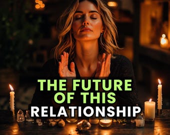 Future of This Relationship Psychic Reading, Detailed Love Outcome & Emotional Insight, What Will Happen Between Us, Same Hour Clarity