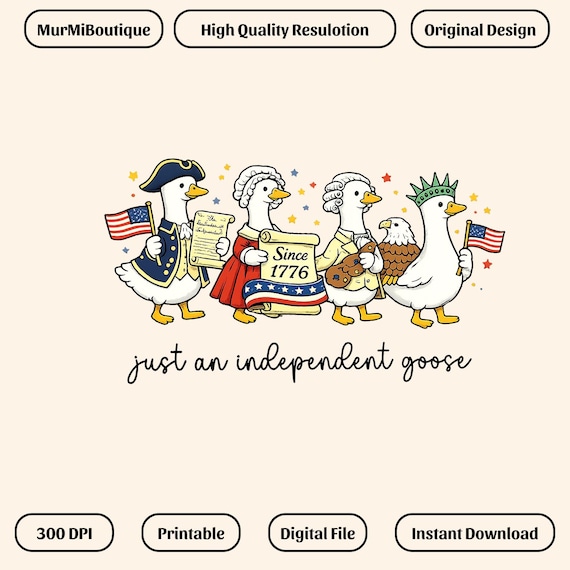Independent Goose PNG, 4th Of July Goose PNG, Patriotic Goose png, Funny Independence Day png, USA Goose Shirt Design png (Digital Download)