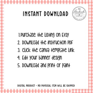 May include: White background with a pink and white gingham border. Text reads "INSTANT DOWNLOAD" and instructions for purchasing, downloading, and editing a digital banner design. Includes a logo for AJ's Handmade Moments.