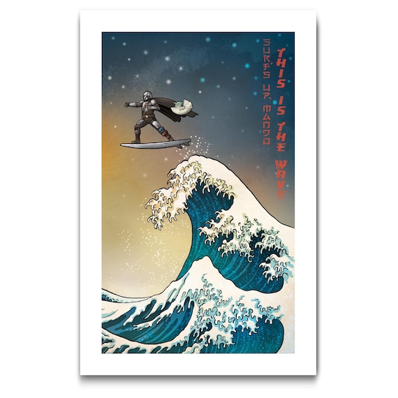 SURFS UP MANDO - This Is The Wave - 11x17 Art Print by Rob Ozborne