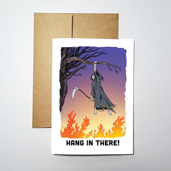 Hang In There - Blank Inside Greeting Card (5x7) - Grim Greetings by Rob Ozborne