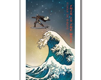 SURFS UP MANDO - This Is The Wave - 11x17 Art Print by Rob Ozborne