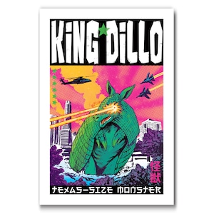 May include: A retro-style poster featuring a green, armadillo-like monster with laser beams shooting from its eyes. The monster is standing in a body of water with a city skyline in the background. The poster has the text "KING DILLO" in large, white letters at the top and "TEXAS-SIZE MONSTER" in smaller letters at the bottom.