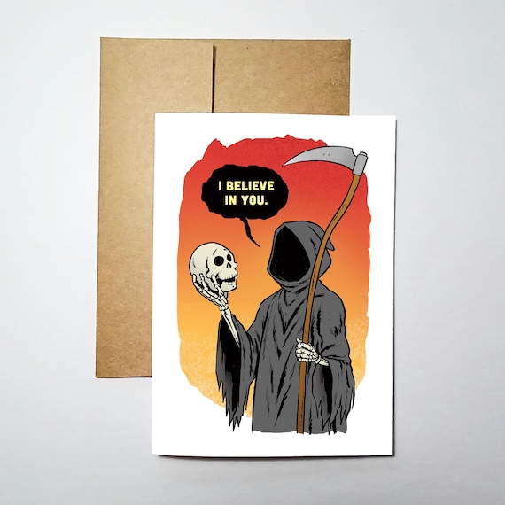 I Believe In You - Blank Inside Greeting Card (5x7) - Grim Greetings by Rob Ozborne