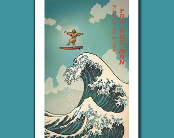 SURFS UP DUDE - Far Out Edition - Great Wave Inspired Big Lebowski Zen Tai Chi Art Print 11x17 by Rob Ozborne