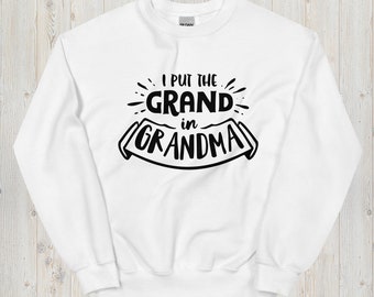 Grandma Sweatshirt, Grandma Shirt, New Grandma Gift, Mother's Day Gift, Grandma Gift, Gift for Her