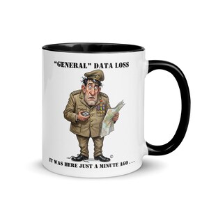 General Data Loss Mug — Funny Computer Humor Gift — Tech Geek Mug — IT Professional Gift — Office Humor Mu