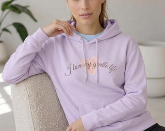 Sudadera Soft Life, Sudadera I Love My Gentle Life, Sudadera Cozy Girl, Sudadera minimalista con estampado gráfico, Regalo para mujeres, Sudadera minimalista linda