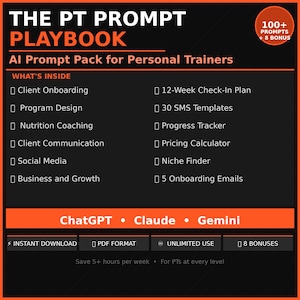 Peut inclure: Graphique noir et orange pour "The PT Prompt Playbook", un pack d'invites d'IA pour les entraîneurs personnels. L'image répertorie des fonctionnalités telles que l'intégration des clients, la conception de programmes et le coaching nutritionnel. Comprend "100+ Prompts + 8 Bonus".