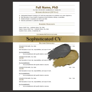 May include: A professional resume template with the title "Sophisticated CV". The document includes sections for academic highlights, licensure, relevant experience, and key accomplishments. The resume has a white background with black text and a gold accent.