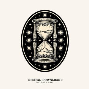 May include: A black and cream oval illustration featuring an hourglass with flowing sand, surrounded by a border of small suns and stars. Below the oval, the text reads: DIGITAL DOWNLOAD 300 DPI + PNG. The design uses fine line work.