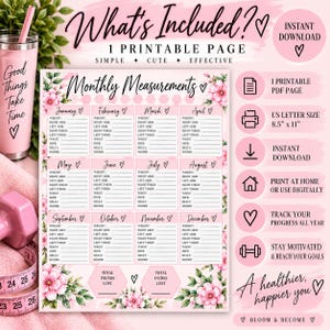 May include: A printable monthly measurements tracker page with a pink floral border. The document features twelve sections for each month, including fields for weight, arm, thigh, waist, hip, belly, and bust measurements, plus total pounds and inches lost.