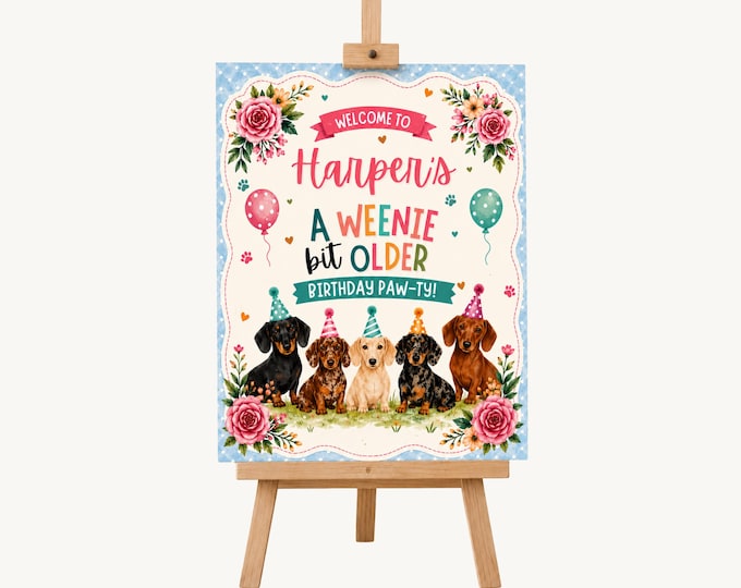 A Weenie Bit Older Dachshund Birthday Welcome Sign