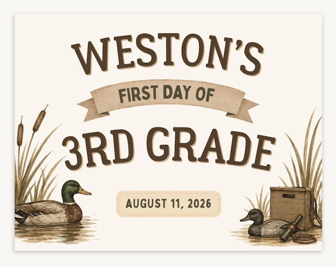 Duck Hunting First & Last Day of School Signs