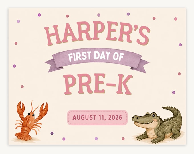 Cajun First & Last Day of Pre-K School Signs