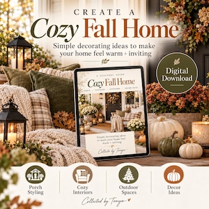 May include: A digital download guide titled Create a Cozy Fall Home featuring text about simple decorating ideas. The image displays a tablet showing the guide cover, surrounded by lanterns, pillows, pumpkins, and four circular icons for styling.