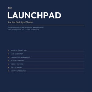 May include: A navy blue planner titled "THE LAUNCHPAD" for real estate agents, with the year 2026 at the top. It includes sections for business foundation, lead generation, transaction management, and more. The planner is designed for lead generation and client management.