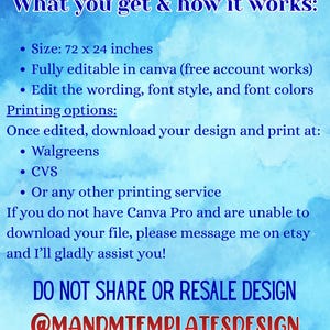 May include: A digital template information sheet with a blue watercolor background. Text includes: What you get & how it works: Size: 72 x 24 inches, Fully editable in Canva, Printing options: Walgreens, CVS, DO NOT SHARE OR RESALE DESIGN @MANDMTEMPLATESDESIGN.