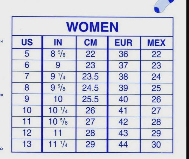 May include: A shoe size conversion chart for women, with sizes in US, inches, centimeters, EUR, and MEX. The chart includes sizes from US 5 (8 5/8 inches, 22 cm) to US 13 (11 1/4 inches, 29 cm).