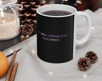 Funny Programmer Code Mug | If baby() then feed() | Coder Coffee Ceramic Mug | Tech Mom | Tech Dad | Nerdy Baby Shower Gift