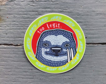 Too Legit - Sloth Sticker