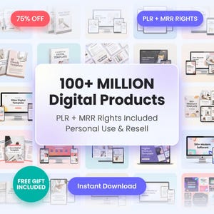 May include: A promotional image advertising over 100 million digital products with PLR and MRR rights. The image showcases various digital product mockups, including ebooks, software, and templates. Text includes "75% OFF", "Free Gift Included", and "Instant Download".