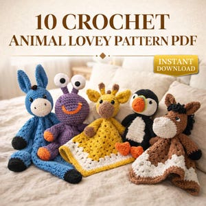 May include: A collection of five handmade crochet animal loveys, including a donkey, a purple creature, a giraffe, a penguin, and a horse. The image includes the text "10 Crochet Animal Lovey Pattern PDF" and "Instant Download".