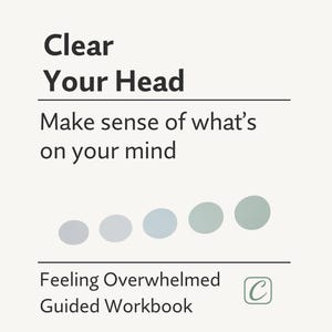 Clear Your Head | Feeling Overwhelmed Guided Workbook