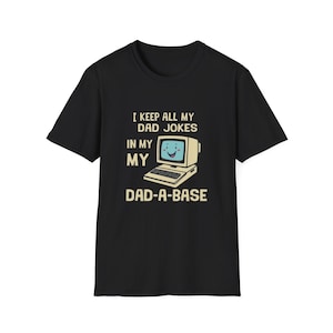 Dad-a-base Retro Computer Dad Jokes T-Shirt | Funny Dad Joke Tee