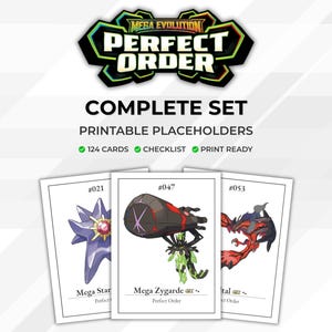 May include: A complete set of printable placeholders for Mega Evolution Perfect Order cards. The image shows three cards with illustrations of Mega Star, Mega Zygarde, and another creature. The set includes 124 cards, a checklist, and is print-ready.