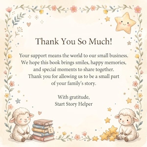 Puede incluir: Una tarjeta de agradecimiento con borde floral, dos ovejas dibujadas, una pila de libros y una estrella sonriente. El texto dice: Thank You So Much! Your support means the world to our small business. With gratitude, Start Story Helper.