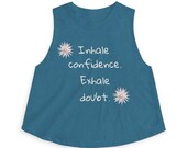 Women's, teen, Crop Top motivational tank top. Inhale confidence. Exhale doubt,