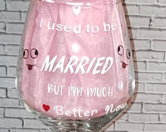 Humorous divorce wine glass