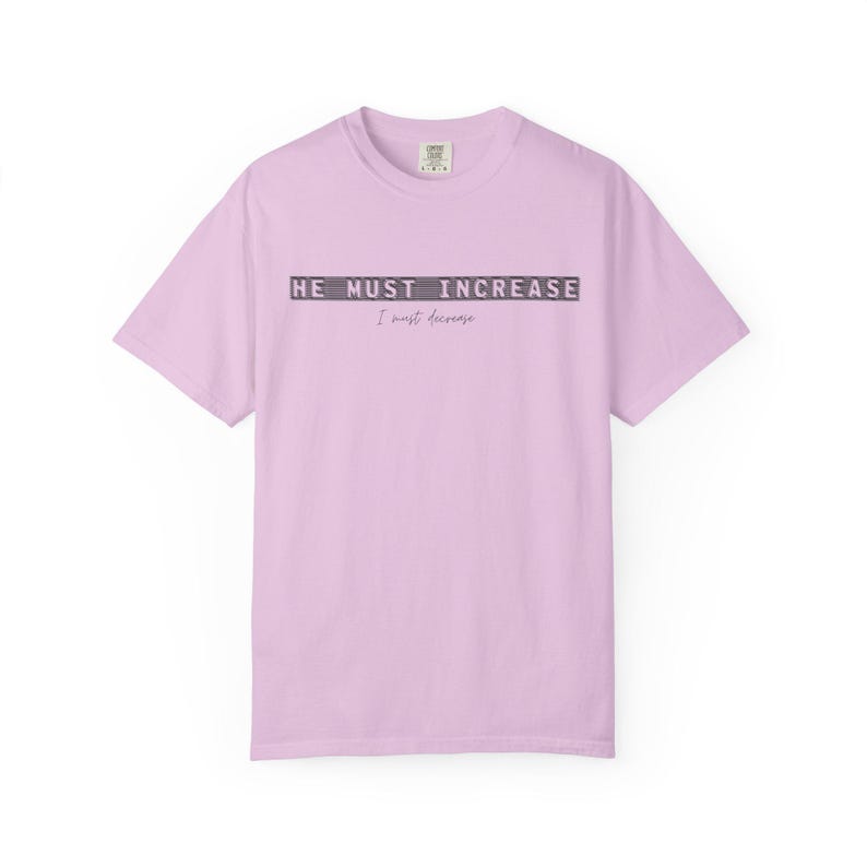 He Must Increase I Must Decrease Shirt - Comfort Colors 1717 Christian Streetwear Tee - Modern Faith Graphic TShirt - Bible Verse Clothing Bild 18