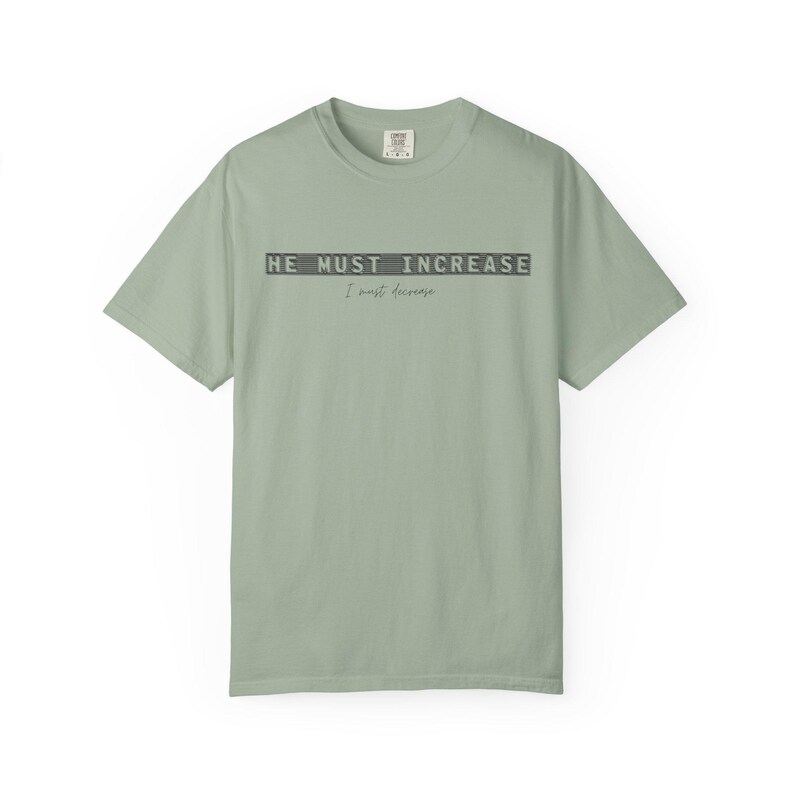 He Must Increase I Must Decrease Shirt - Comfort Colors 1717 Christian Streetwear Tee - Modern Faith Graphic TShirt - Bible Verse Clothing Bild 13
