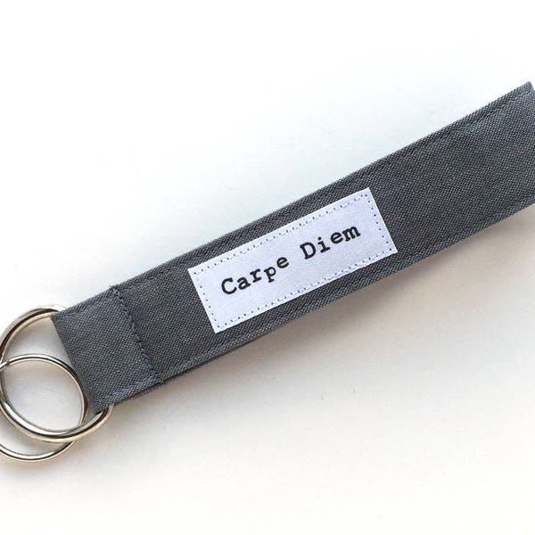 Keychain Lanyard - Carpe Diem- Keychain Wristlet- Key Fob- Gray Fabric Key Wrist Strap - Keychain with Inspiring Words- Keyring