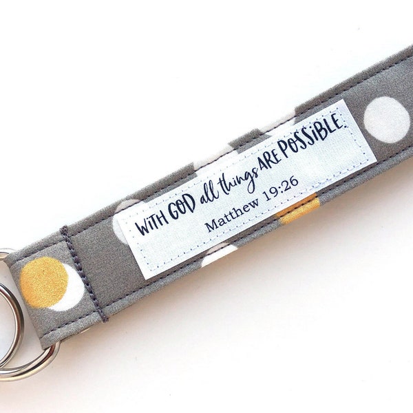 Wrist Lanyard w/ words- With God All Things Are Possible - Keychain Wristlet - Organic Fabric Key Fob - Polka Dot Key Lanyard - Wrist Strap