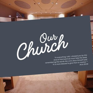 May include: An interior shot of a church sanctuary with rows of wooden pews. A dark gray rectangular sign displays the words "Our Church" in white script, along with a Bible verse.