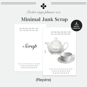 May include: Two white pocket rings planner pages featuring the text Minimal Junk Scrap and Repère. The pages display months from January to December and days 1 through 31. One page shows a white teapot, teacup, and saucer with blue text.