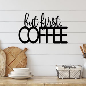 But First Coffee Sign | But First Coffee | Coffee Sign | Coffee Bar Sign | Kitchen Sign | Kitchen Wall Decor | Kitchen Signs | DIY