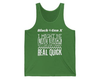 Black & Gen X - Laid Back Lean Forward  Tank Top