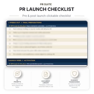 May include: A digital checklist titled "PR Launch Checklist" with a dark blue and white design. The checklist includes sections for final preparations and activation, with prompts for AI assistance. Icons represent AI prompts, document library, and PR frameworks.