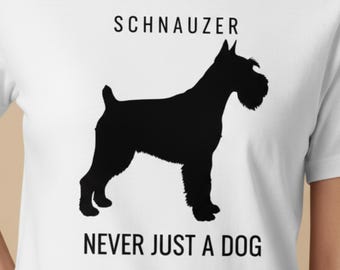 Schnauzer shirt | Nooit zomaar een hond | Herdenkingscadeau voor hondenmoeders | Cadeau voor schnauzer-eigenaren | T-shirt voor hondenliefhebbers
