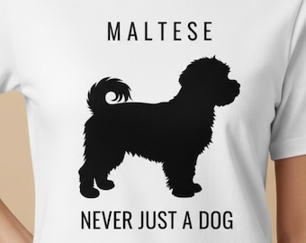 Maglietta Maltese | Non è mai solo un cane | Regalo commemorativo per le mamme di cani Maltese | Regalo per proprietari di Maltese | Maglietta per amanti dei cani