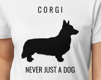 Corgi-shirt | Nooit zomaar een hond | Herdenkingscadeau voor hondenmoeders | Cadeau voor Corgi-eigenaren | T-shirt voor hondenliefhebbers