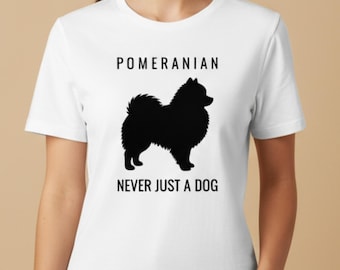 Pomeranian shirt | Nooit zomaar een hond T-shirt | Herdenkingscadeau voor Pomeranian voor hondenmoeders | Cadeau voor Pomeranian-eigenaren | T-shirt voor hondenliefhebbers