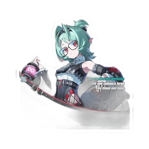 May include: A die-cut sticker featuring an anime-style character with teal hair, glasses, and red eyes, wearing a black and white outfit. The text reads: Roscaelifer Flint Workshop. Fire and radiance forge my blood and bone.