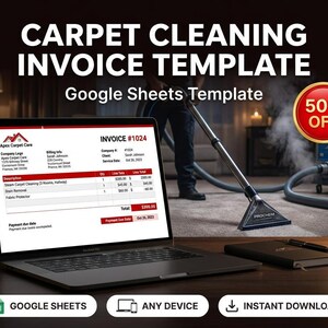 May include: A laptop displays a carpet cleaning invoice template. The text reads "CARPET CLEANING INVOICE TEMPLATE" and "Google Sheets Template." A 50% off badge is visible. The image also includes icons for Google Sheets, any device, and instant download.